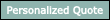 Personalized Quote